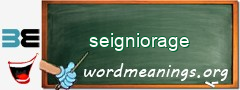 WordMeaning blackboard for seigniorage